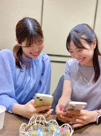 女性が多い環境なので、楽しく和気あいあいと働ける♪
難しいお仕事は一切なし*
先輩がサポートしてくれるので、ご安心ください!