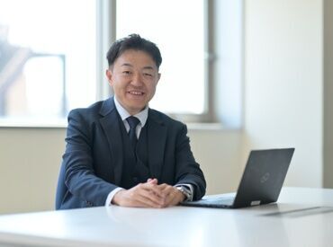 "働きながら、自分を育てる"
そんな環境がここにあります！