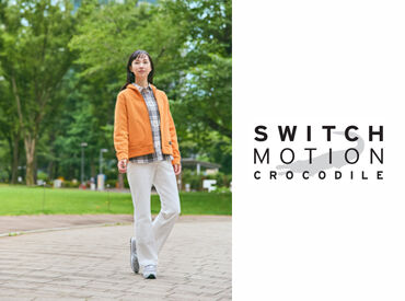 SWITCH MOTION CROCODILE(スウィッチモーションクロコダイル)　イズミゆめタウン長府店 ＜30～50代の主婦さん活躍中♪＞
ブランクがある方や子育てが落ち着いた方も大歓迎!!!