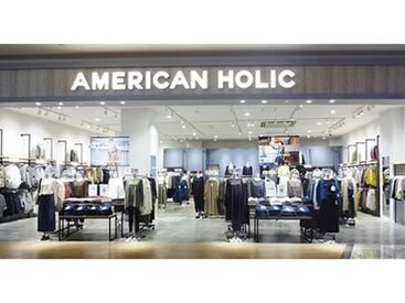 ＡＭＥＲＩＣＡＮ　ＨＯＬＩＣ アパレル・雑貨に興味がある方、前向きでチャレンジしたい方、未経験でもOK！！