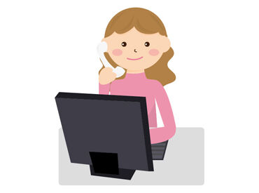 未経験OK!電話応対の経験がある方も歓迎♪
お仕事は先輩スタッフが丁寧にお教えするのでご安心ください◎