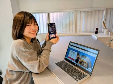 ＼未経験からのスタッフ多数／
3ヶ月間の研修期間があるため、
業務の流れやSNS運用のコツ等もイチから身につきます◎