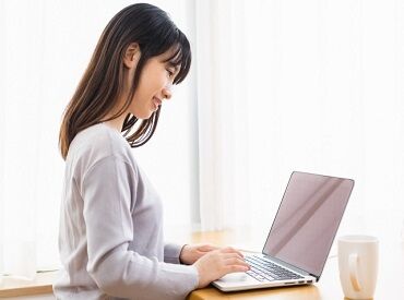 「事務のお仕事に挑戦したい！」
「子育てが落ち着いたので復帰したい！」など
応募の理由は何でもOK◎
※画像はイメージです