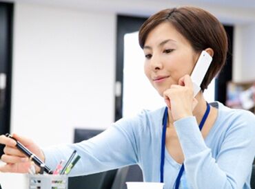 電話対応や簡単な書類作成などがメイン