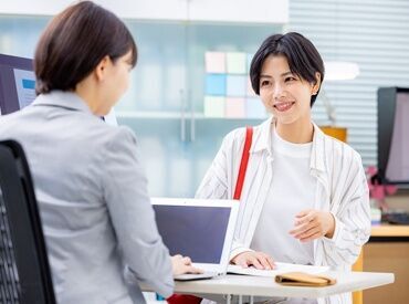 仲間も多く活躍しているため、
受け入れ体制や
丁寧な指導・フォローが安心。