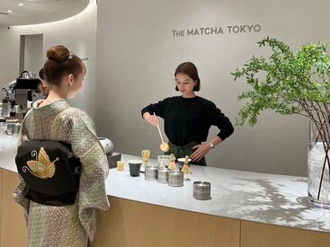 THE MATCHA TOKYO（ザ マッチャ トウキョウ）アトレ恵比寿店　※2026年7月16日オープン ＼未経験大歓迎／
未経験スタートの先輩スタッフも多いです☆
お仕事に慣れるまではしっかりサポートします◎