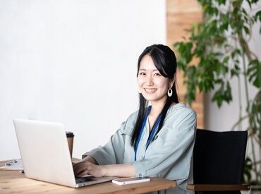 お客様や営業担当から感謝の言葉をいただく機会も多数！
日々やりがいを感じながら働けますよ◎
※画像はイメージです