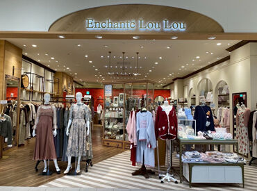 Enchante Lou Louららぽーと磐田店【012】 週1日～／1日3時間～★
シフトも柔軟◎
新作のお洋服などもいち早く知れるのでワクワクしながら働けます♪