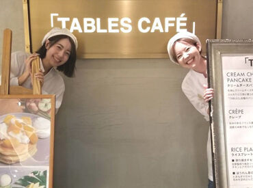 「TABLES CAFÉ」タブレスカフェ カフェスタッフらしいおしゃれでカワイイ制服♪
SNS映えするスイーツが人気★