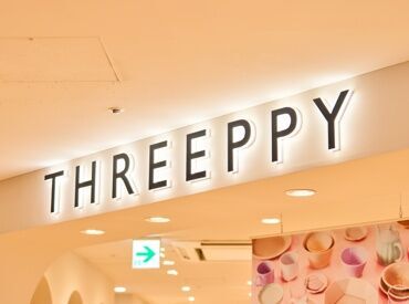 オシャレな300円ショップ 『THREEPPY』！
食品～雑貨まで便利＆最新グッズが揃っています♪
見ているだけでも楽しいバイトです☆